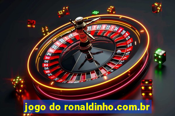 jogo do ronaldinho.com.br